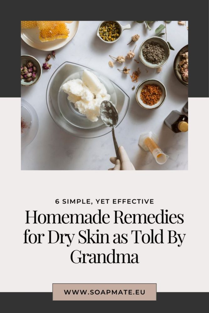 6 Simple Homemade Remedies For Dry Skin That Actually Work